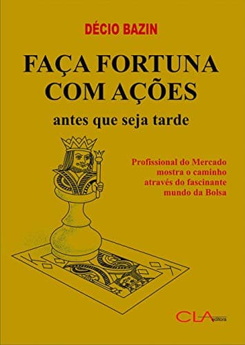 Capa de Faça Fortuna com Ações, Antes que Seja Tarde